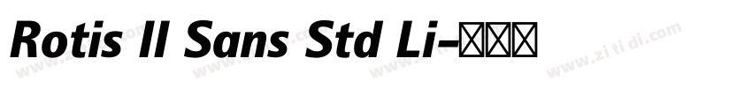 Rotis II Sans Std Li字体转换